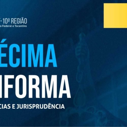 TRT10 publica nova edição de informativo sobre precedentes e jurisprudência