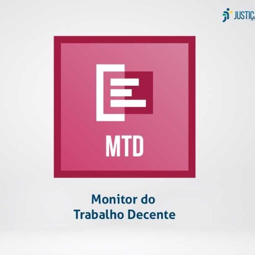 CSJT: Nova versão do Monitor do Trabalho Decente será lançado em 15 janeiro
